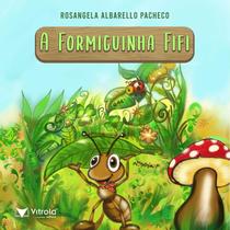 A formiguinha fifi - VITROLA NOVOS AUTORES A formiguinha fifi - VITROLA NOVOS AUTORES