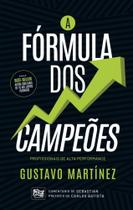 A Fórmula Dos Campeões - Profissionais de Alta Performance A Fórmula Dos Campeões - Profissionais de Alta Performance