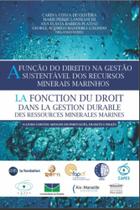 A função do direito na gestão sustentável dos recursos minerais marinhos - EDITORA PROCESSO