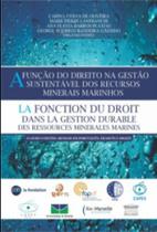 A função do direito na gestão sustentável dos recursos minerais marinhos - EDITORA PROCESSO