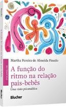 A Função do Ritmo na Relação Pais-Bebês: Uma Visão Psicanalítica