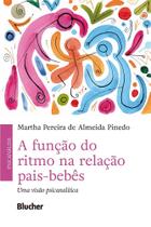 A Função do Ritmo na Relação Pais-bebês: uma Visão Psicanalítica