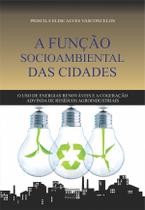 A Função Socioambiental das Cidades A Função Socioambiental das Cidades