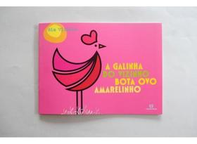 A Galinha do Vizinho Bota Ovo Amarelinho A Galinha do Vizinho Bota Ovo Amarelinho