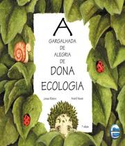 A Gargalhada de alegria da Dona Ecologia Jonas Ribeiro Editora Elementar