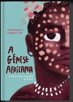 A Gênese Africana A Gênese Africana