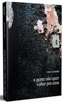 A gente não quer voltar pra casa - KOTTER EDITORIAL