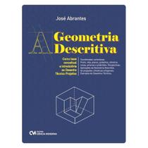 A Geometria Descritiva - Como Base Conceitual E Introdutória Ao Desenho Técnico Projetivo - CIENCIA MODERNA