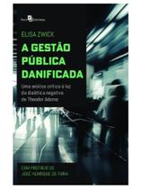 A gestão pública danificada A gestão pública danificada