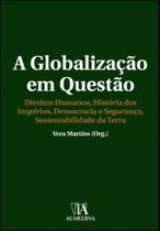 A Globalização em Questão: Direitos Humanos, História dos Impérios, Democracia e Segurança, Sustenta - Almedina Brasil