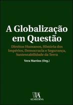 A Globalização em Questão: Direitos Humanos, História dos Impérios, Democracia e Segurança, Sustenta - Almedina Brasil