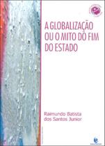 A globalização ou mito do fim do estado - UNIJUI