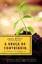 A Graça de Contribuir, John Stott - Vida