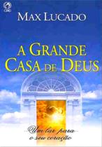 A Grande Casa de Deus, Max Lucado - CPAD