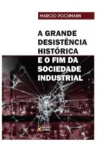 A grande desistência histórica A grande desistência histórica