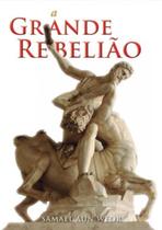 A grande rebelião A grande rebelião