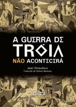 A Guerra de Troia Não Acontecerá - Artêra