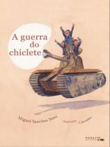 A guerra do chiclete A guerra do chiclete
