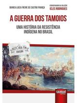 A guerra dos tamoios A guerra dos tamoios