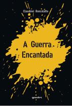 A guerra encantada A guerra encantada