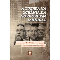 A Guerra na Ucrânia e a Nova Ordem Mundial - Danubio