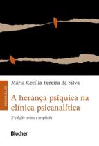 A Herança Psíquica na Clínica Psicanalítica - Edgard Blücher