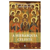 A hierarquia celeste (Pseudo-Dionísio Areopagita)