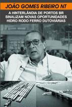 A Hinterlândia de Portos BR Sinalizam Novas Oportunidades Hidro Rodo Ferro Dutoviárias A Hinterlândia de Portos BR Sinalizam Novas Oportunidades Hidro Rodo Ferro Dutoviárias