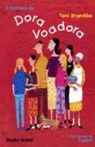A Historia De Dora Voadora - Toni Brandão