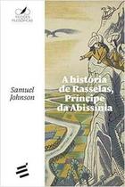 A História de Resselas, Príncipe da Abissínia - Samuel Johnson - : É Realizações