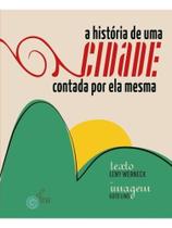A história de uma cidade contada por ela mesma