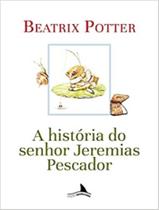 A Historia Do Senhor Jeremias Pescador