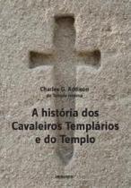 A Historia dos Cavaleiros Templarios e do Templo - Contraponto editora - Contra Ponto