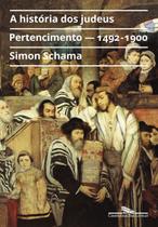 A História Dos Judeus - Vol. 2 - Pertencimento - 1492-1900