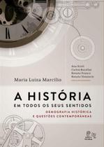 A historia em todos os seus sentidos - demografia historica e questoes ... A historia em todos os seus sentidos - demografia historica e questoes ...