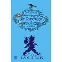 A historia secreta de Tom Coracao Leal - galera