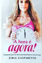 A Hora É Agora! - VIDA E CONSCIENCIA