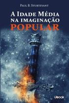 A Idade Média na Imaginação Popular Sortido