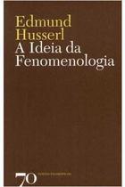 A Ideia da Fenomenologia ( Novo- Lacrado) - Edmund Husserl