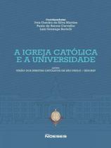A igreja católica e a universidade A igreja católica e a universidade