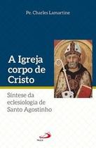 A Igreja Corpo de Cristo - Paulus Editora