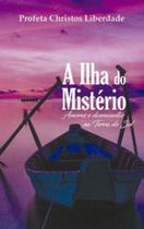 A ilha do mistério amores e desencantos na terra do sol A ilha do mistério amores e desencantos na terra do sol