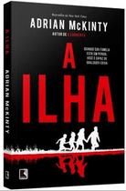 A Ilha, Um suspense implacável, Autor de A Corrente, Quando sua Família está em Perigo, Você é capaz de Qualquer Coisa, Thriller de tirar o Fôlego - Livro