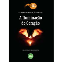 A Iluminação do Coração - 100% Cristão -