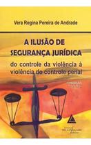 A Ilusão de Segurança Jurídica - 03Ed/15 Sortido