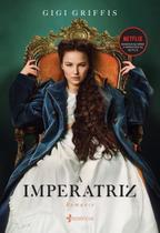 A Imperatriz - Baseado na Série da Netflix