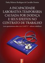 A incapacidade laborativa temporaria causada por doenca e seus efeitos no contrato de trabalho