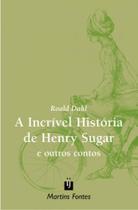 A incrível história de henry sugar e outros contos