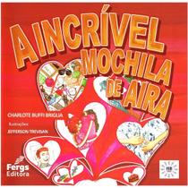 A Incrível Mochila De Aira