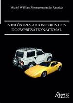 A Indústria Automobilística e o Empresário Nacional - Editora Appris
